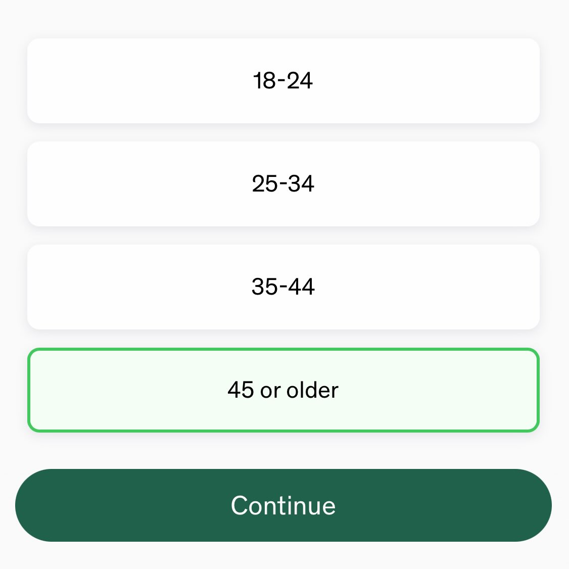 So you’re telling me, once I hit 45, I’m in the “everyone else” group?

Note: this was onboarding for an attention and focus app… the takeaway is “45+ year-olds don’t have the attention challenges that other folx do.”